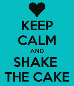 keep-calm-and-shake-the-cake